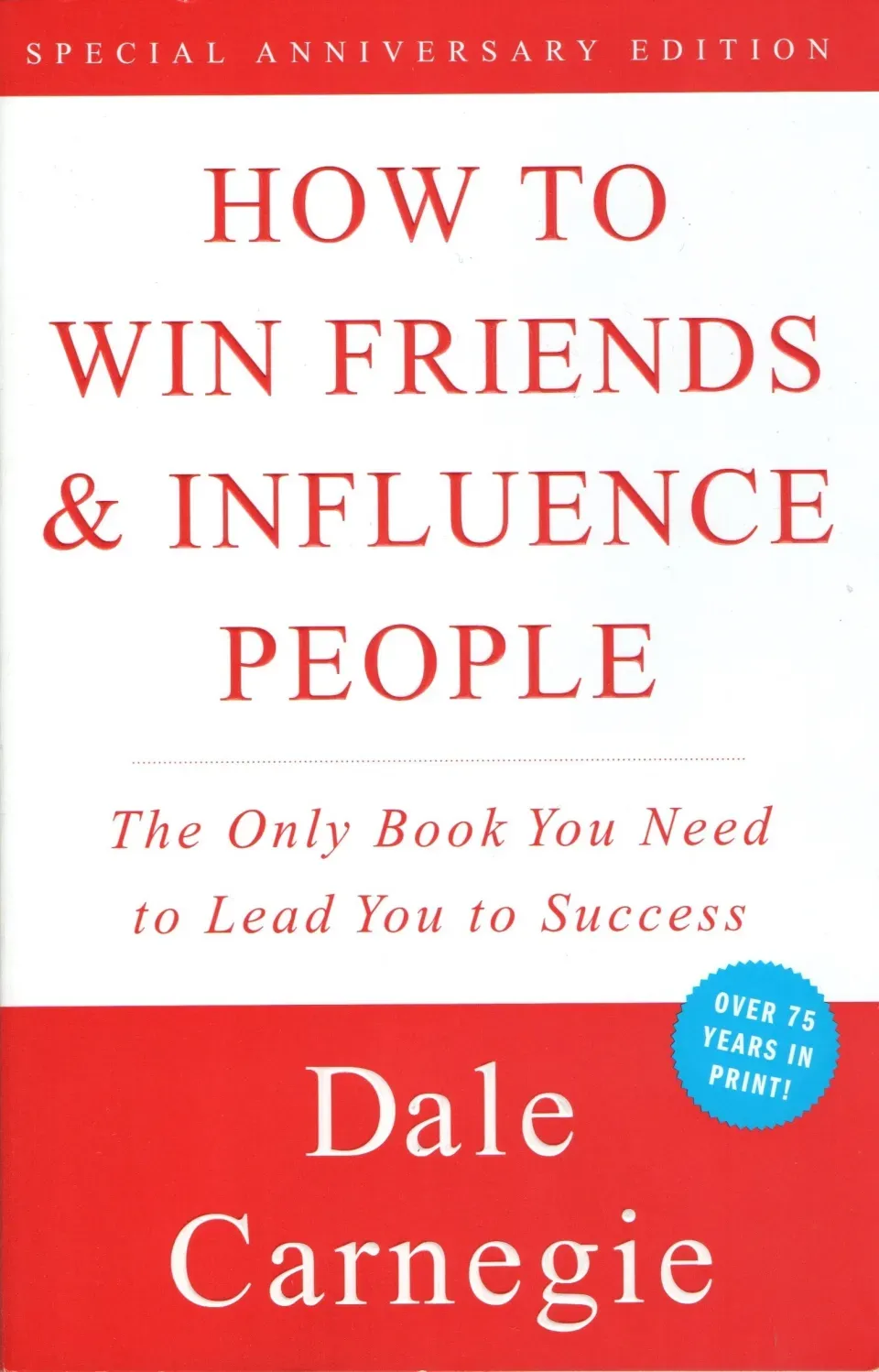 How to Win Friends & Influence People - Dale Carnegie