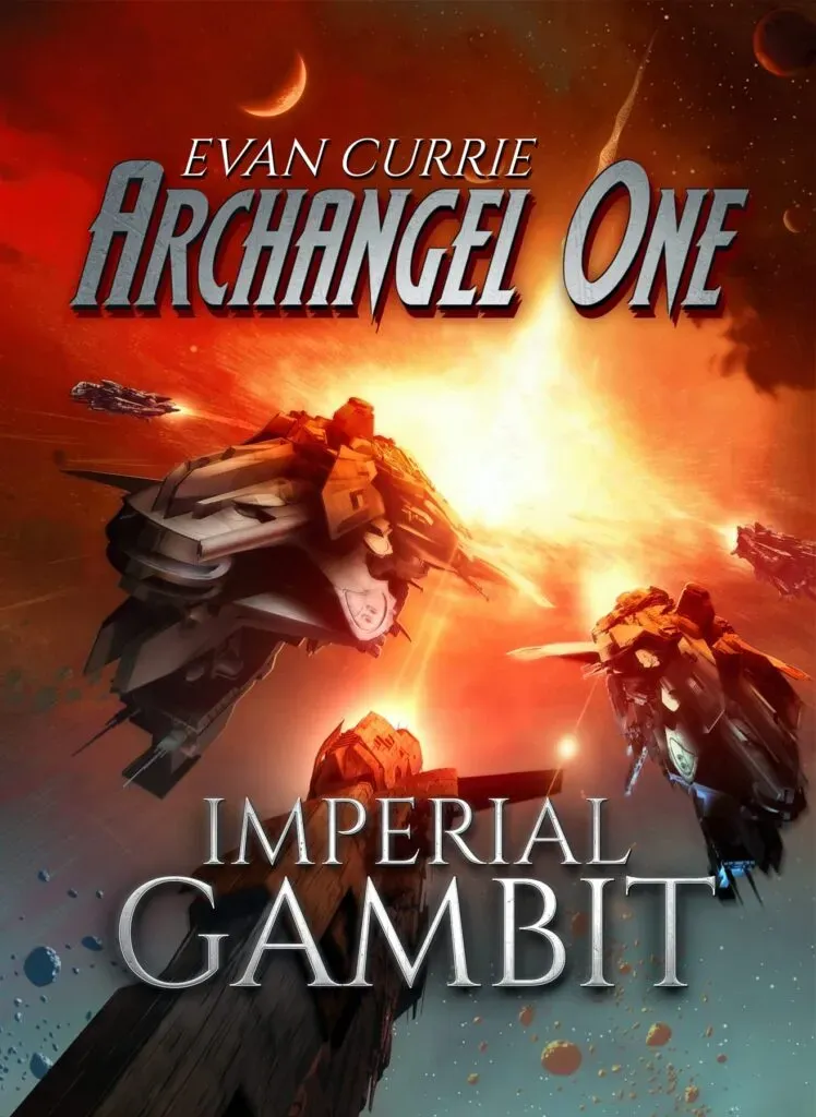 Imperial Gambit: Archangel One - Evan Currie