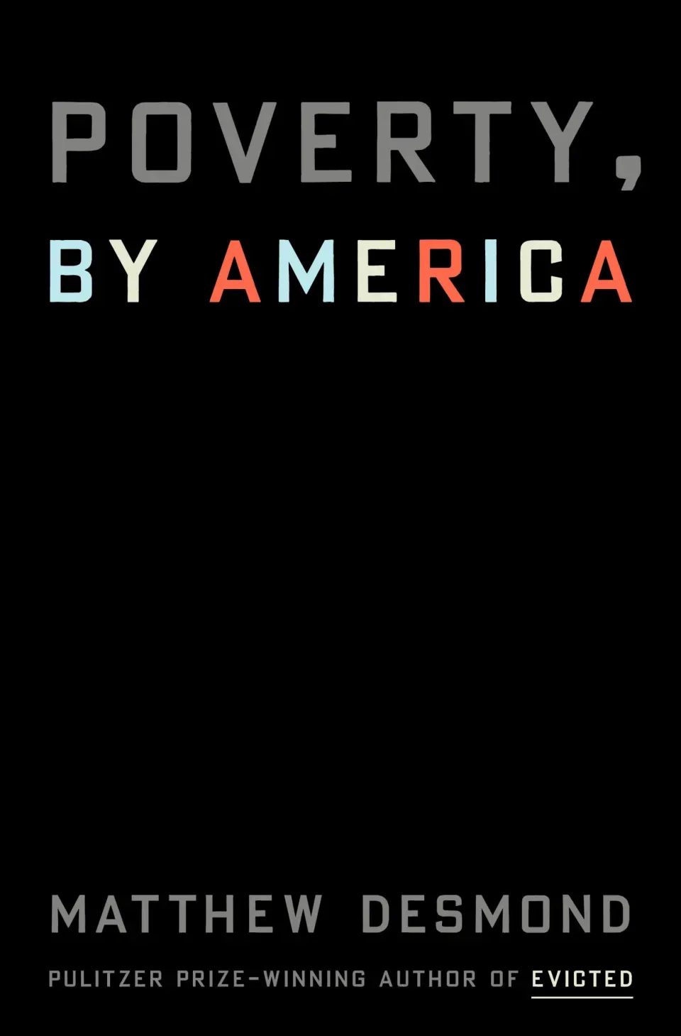 Poverty, by America - Matthew Desmond